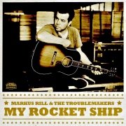 Review: Markus Rill & The Troublemakers - My Rocket Ship